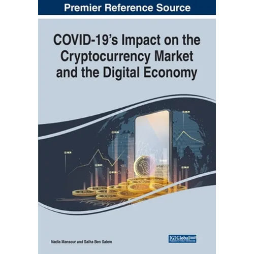 COVID-19's Impact on the Cryptocurrency Market and the Digital Economy