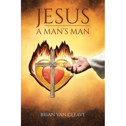 Jesus: A Man's Man