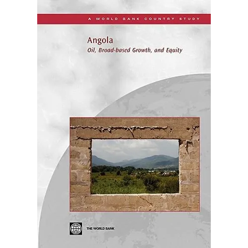 Angola: Oil, Broad-Based Growth, and Equity
