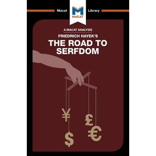 An Analysis of Friedrich Hayek's the Road to Serfdom