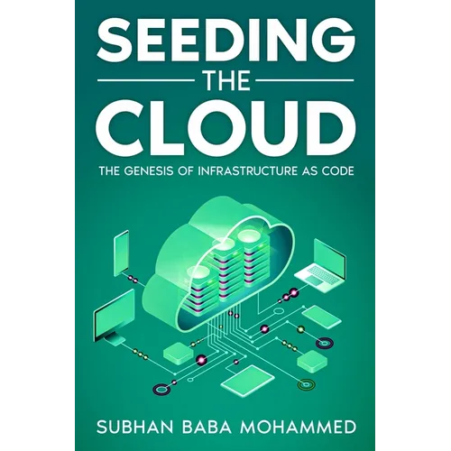 Seeding the Cloud: The Genesis of Infrastructure as Code