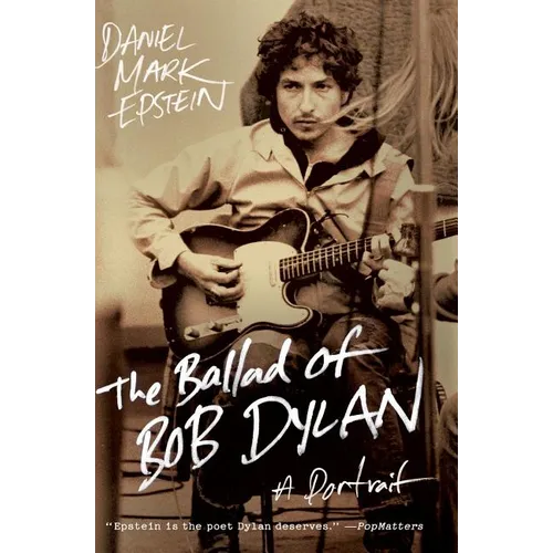 The Ballad of Bob Dylan: A Portrait