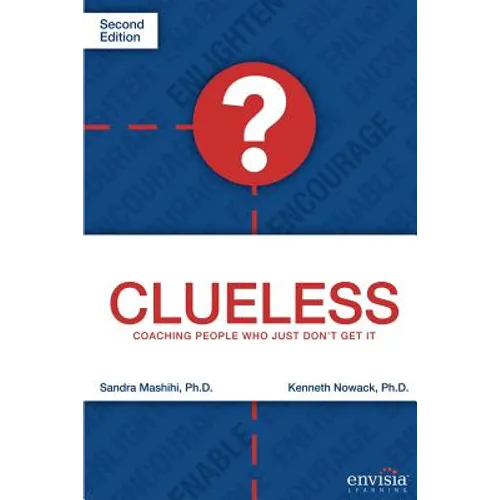 Clueless: Coaching People Who Just Don't Get It