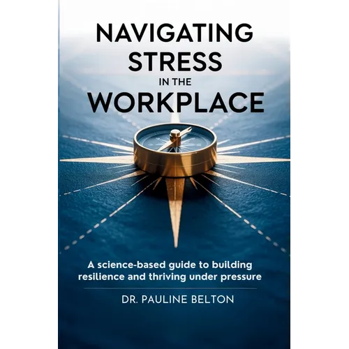 Navigating Stress in the Workplace