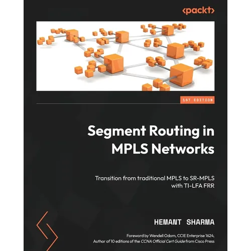Segment Routing in MPLS Networks: Transition from traditional MPLS to SR-MPLS with TI-LFA FRR