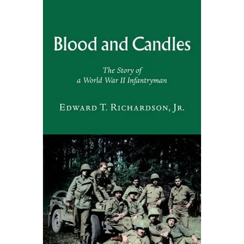 Blood and Candles: The Story of a World War II Infantryman