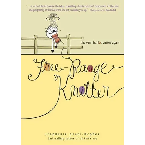 Free-Range Knitter: The Yarn Harlot Writes Again