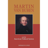Martin Van Buren and the American Political System