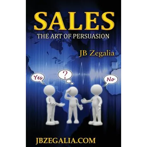 Sales: The Art of Persuassion