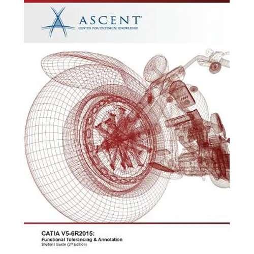 Catia V5-6r2015: Functional Tolerancing & Annotation