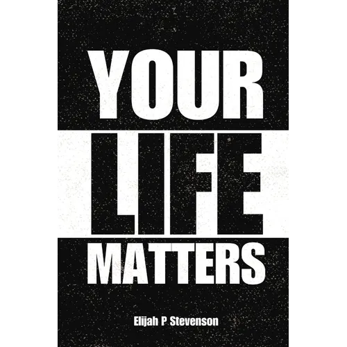 Your Life Matters