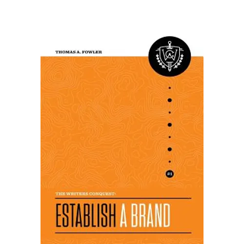 The Writer's Conquest: Establish a Brand