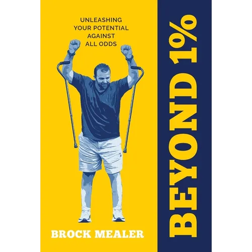 Beyond 1%: Unleashing Your Potential Against All Odds