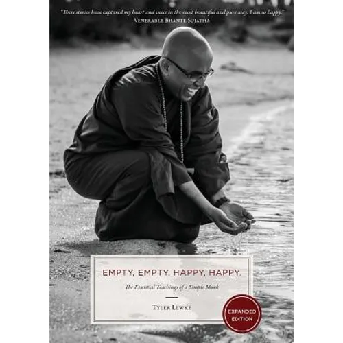 Empty, Empty. Happy, Happy.: The Essential Teachings of a Simple Monk