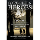 Forgotten Heroes: An American Soldier's Journey from Korea through the Cold War