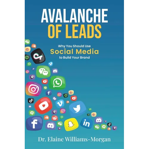 Avalanche of Leads: Why You Should Use Social Media to Build Your Brand