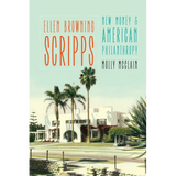 Ellen Browning Scripps: New Money and American Philanthropy