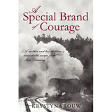 A Special Brand of Courage: A Mother and Her Children's Remarkable Escape from Nazi Germany - Paperback