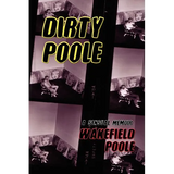 Dirty Poole: A Sensual Memoir