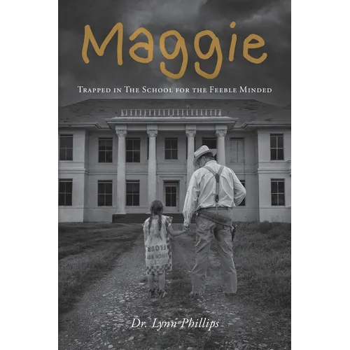 Maggie: Trapped in The School for the Feeble Minded
