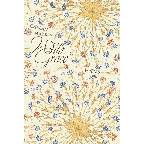 Wild Grace: Poems