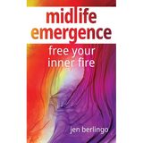 Midlife Emergence: Free Your Inner Fire