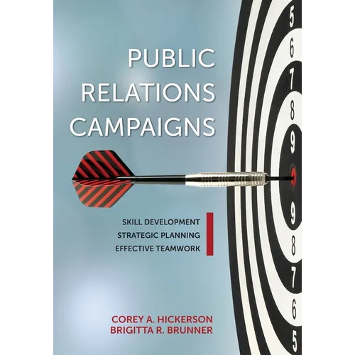Public Relations Campaigns: Skill Development, Strategic Planning, and Effective Teamwork