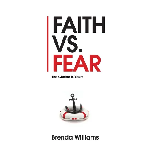 Faith vs. Fear: The Choice Is Yours