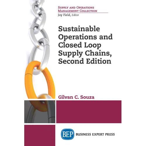 Sustainable Operations and Closed Loop Supply Chains, Second Edition