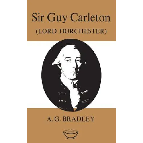 Sir Guy Carleton: (Lord Dorchester)
