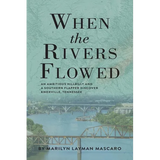 When the Rivers Flowed