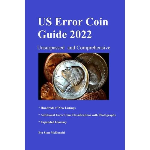 U.S. Error Coin Guide 2022: Comprehensive and unsurpassed