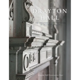 Drayton Hall: The Creation and Preservation of an American Icon - Paperback