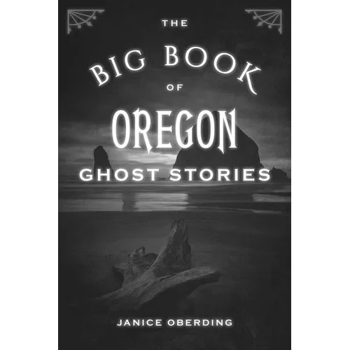 Big Book of Oregon Ghost Stories