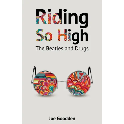Riding So High: The Beatles and Drugs
