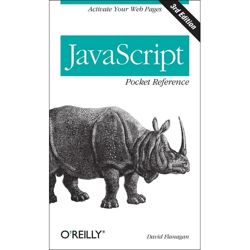 JavaScript Pocket Reference: Activate Your Web Pages