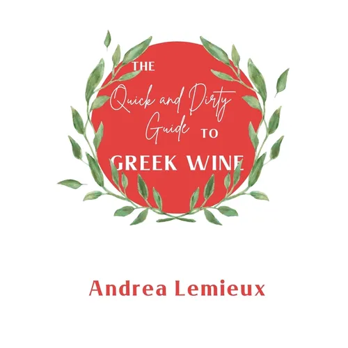 The Quick and Dirty Guide to Greek Wine