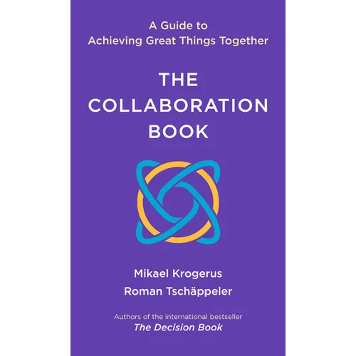 The Collaboration Book: A Guide to Achieving Great Things Together