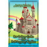 How to Draw Castles and Build Imaginary Kingdoms: Drawing a Castle from Start to End: Detailed Steps