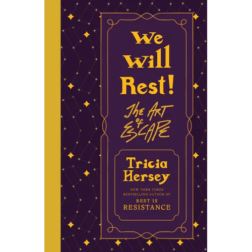 We Will Rest!: The Art of Escape