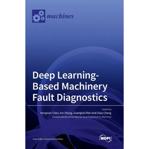 Deep Learning-Based Machinery Fault Diagnostics