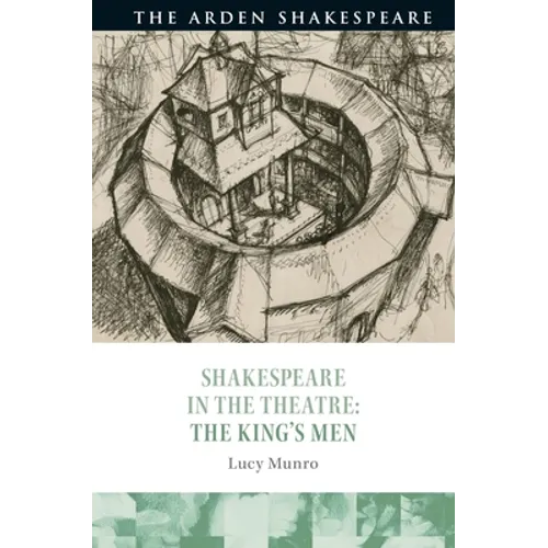Shakespeare in the Theatre: The King's Men