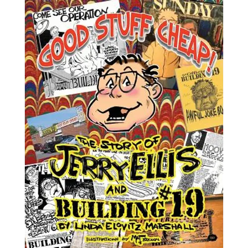 Good Stuff Cheap!: The Story of Jerry Ellis and Building #19, Inc.