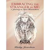 Embracing the Stranger in Me: A Journey to Open Heartedness - Paperback