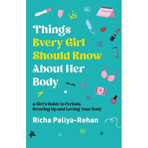 Things Every Girl Should Know About Her Body