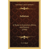Inflation: A Study In Economics, Ethics, And Politics (1958)