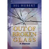 Out of Broken Glass - Hardcover