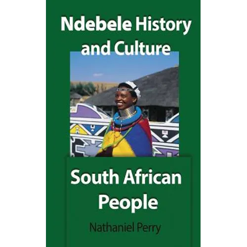 Ndebele History and Culture: South African People