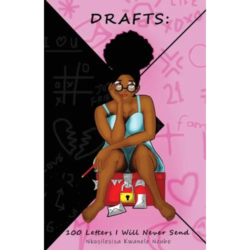 Drafts: 100 Letters I Will Never Send