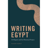 Writing Egypt: Al-Maqrizi and His Historical Project - Hardcover